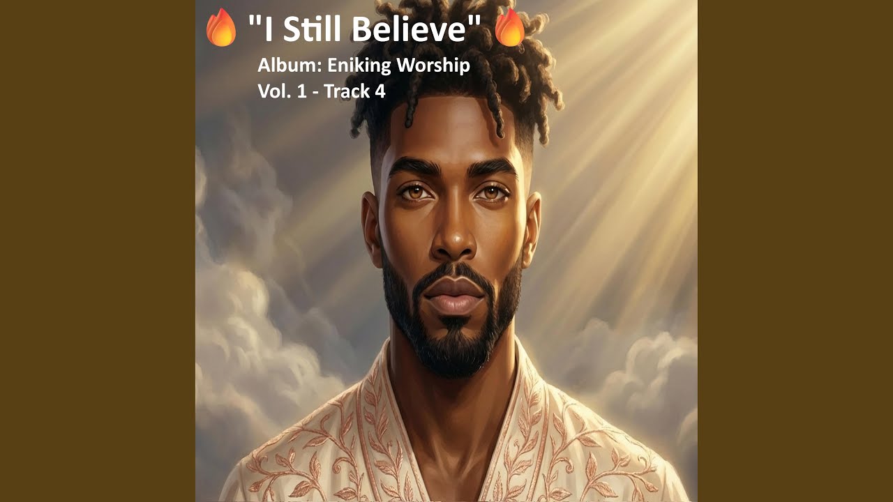 I STILL BELIEVE
