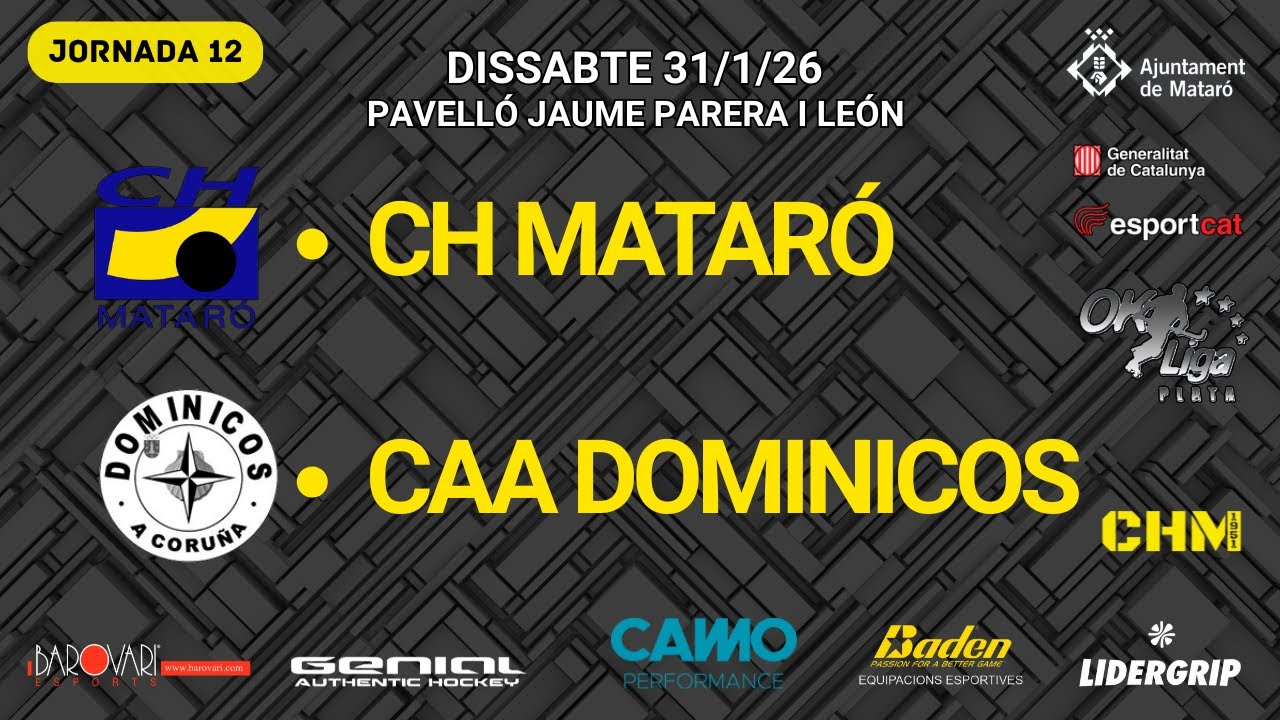 CH MATARÓ - CAA DOMINICOS Jornada 12 Temporada 25-26 31/1/26 Ok Lliga plata nord