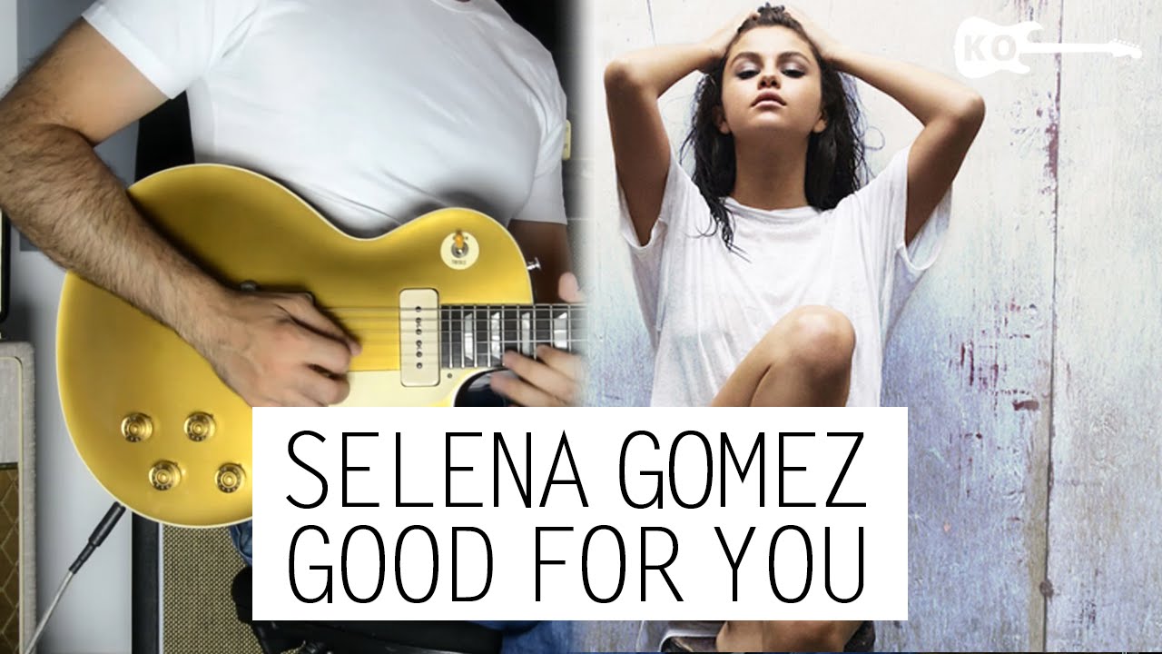 Selena Gomez ft. A$AP ROCKY - Good For You Electric Guitar Cover by Kfir Ochaion