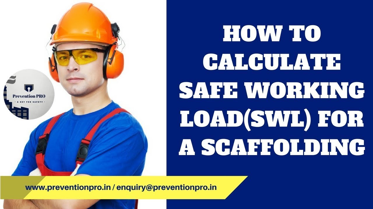 How to calculate Safe Working Load(SWL) for Scaffolding