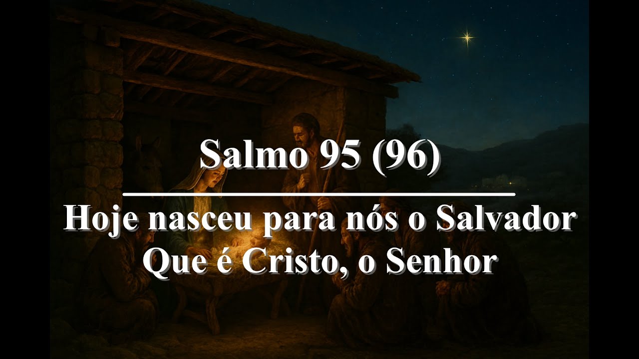 Salmo 95 (96) - Cantado 