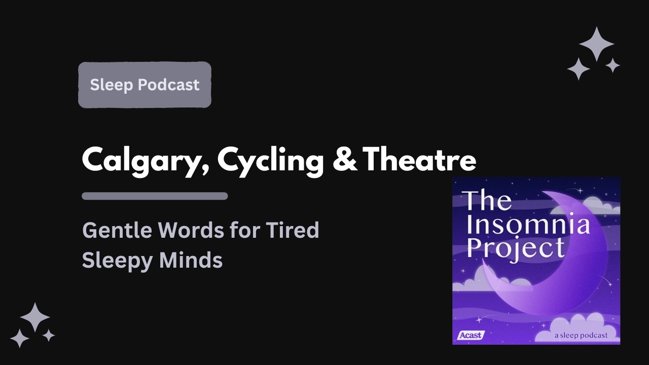 Calgary, Cycling & Theatre