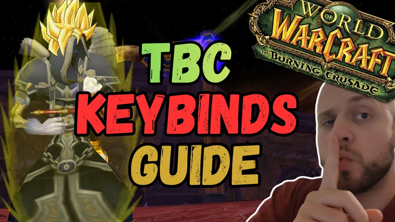 Keybinds Guide for TBC Classic Anniversary