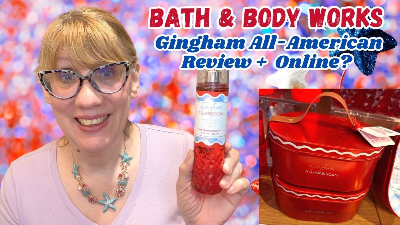 Bath & Body Works Gingham All-American Review + Online?