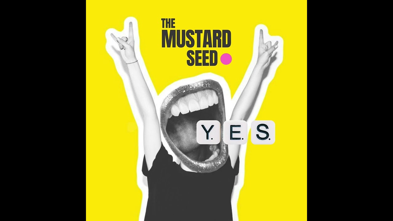 The Mustard Seed - Y.E.S. (audio)