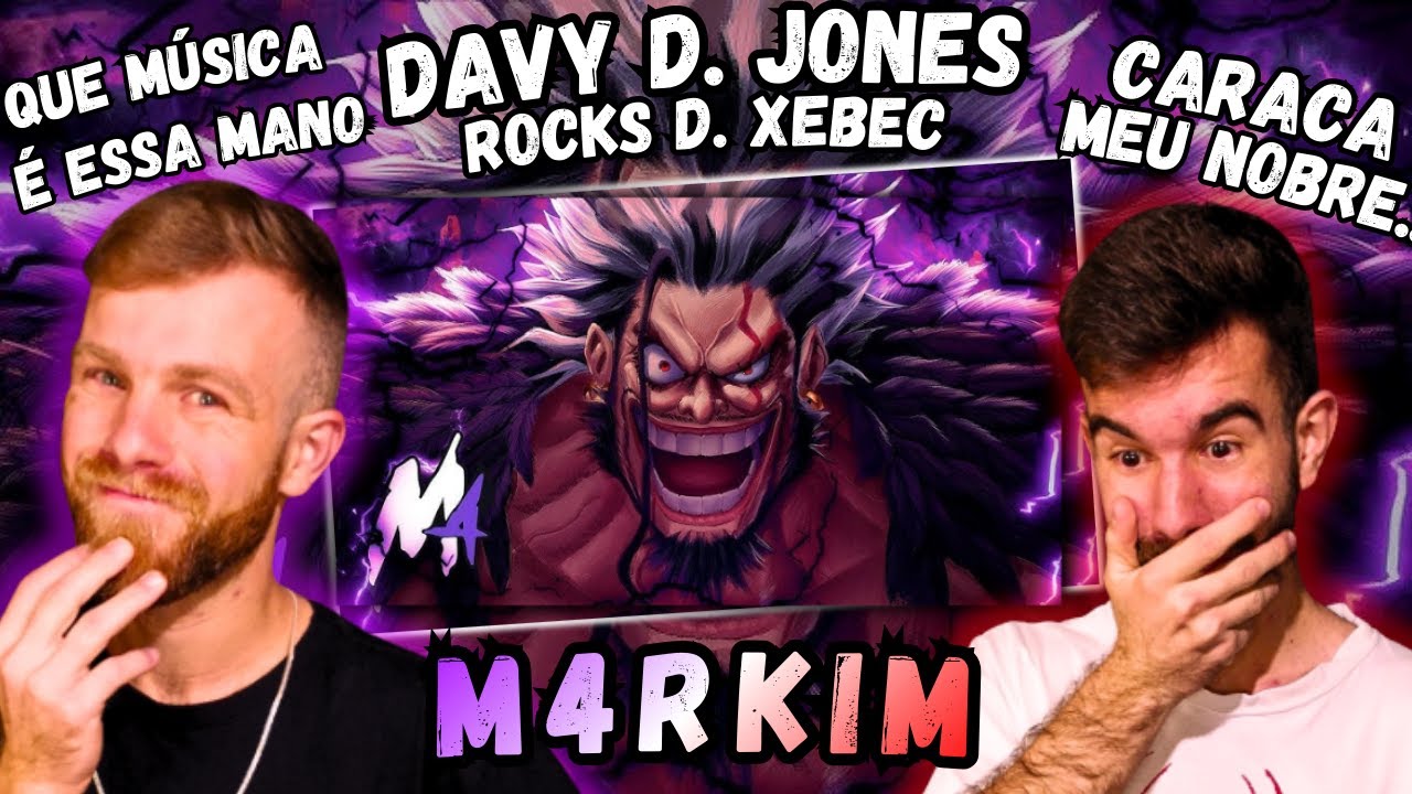M4rkim - DAVY D. JONES (Rocks D. Xebec) | REACT