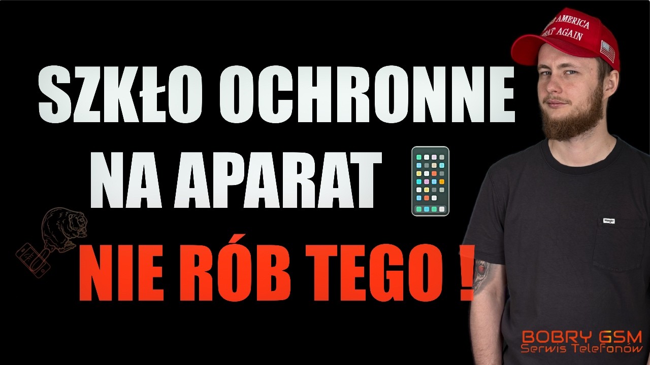 Ochronki na obiektyw w smartfonie – marketingowy kit, który psuje jakość!