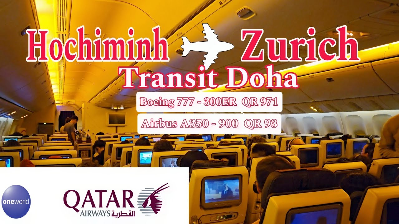 Qatar Airway Hồ Chí Minh 🇻🇳 đi Zurich , 🇨🇭 Thuỵ Sĩ, quá cảnh 🇶🇦Doha/Fly to Zurich by Qatar Airways,