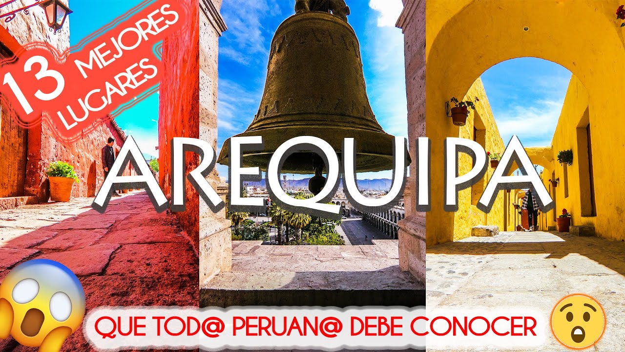 AREQUIPA | 13 LUGARES TURÍSTICOS PARA VISITAR (TODO lo que DEBES SABER, HACER y CONOCER) 😲