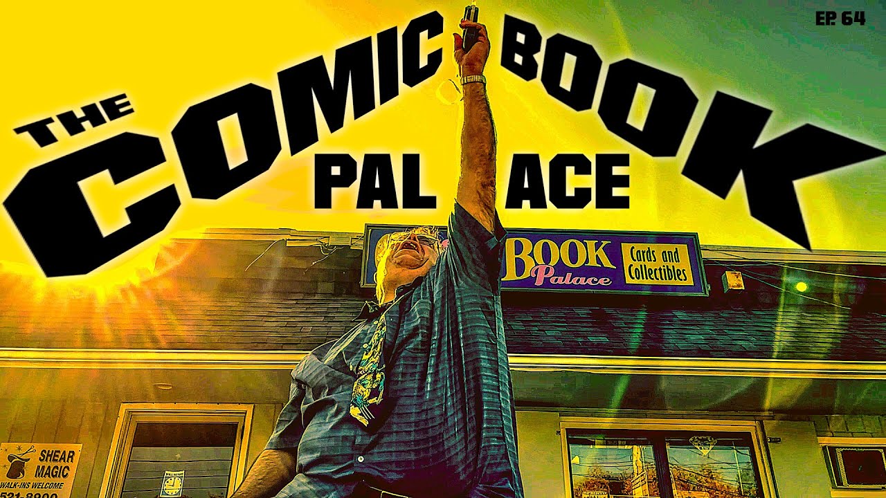 The Comic Book Palace Reborn: Episode 64