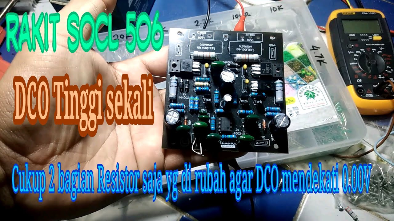 Rakit SOCL 506 DCO Tinggi...! Cukup Merubah 2 bagian Resistor saja