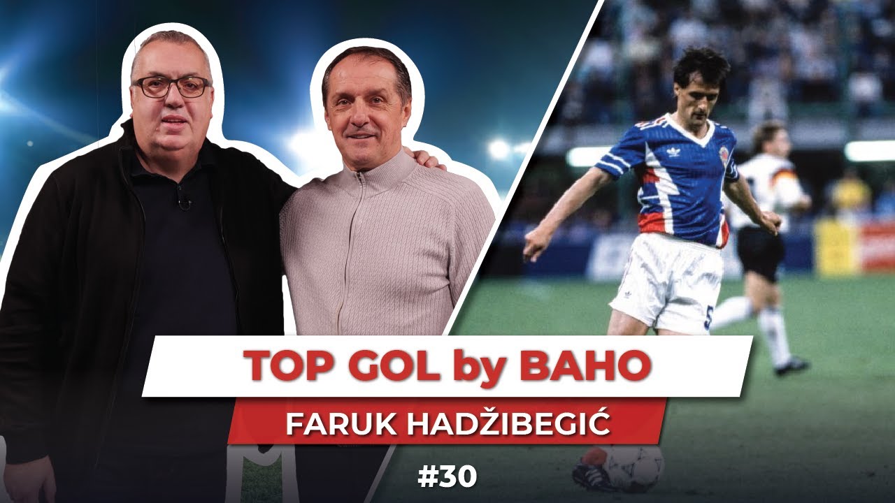 TOP GOL by BAHO - FARUK HADŽIBEGIĆ