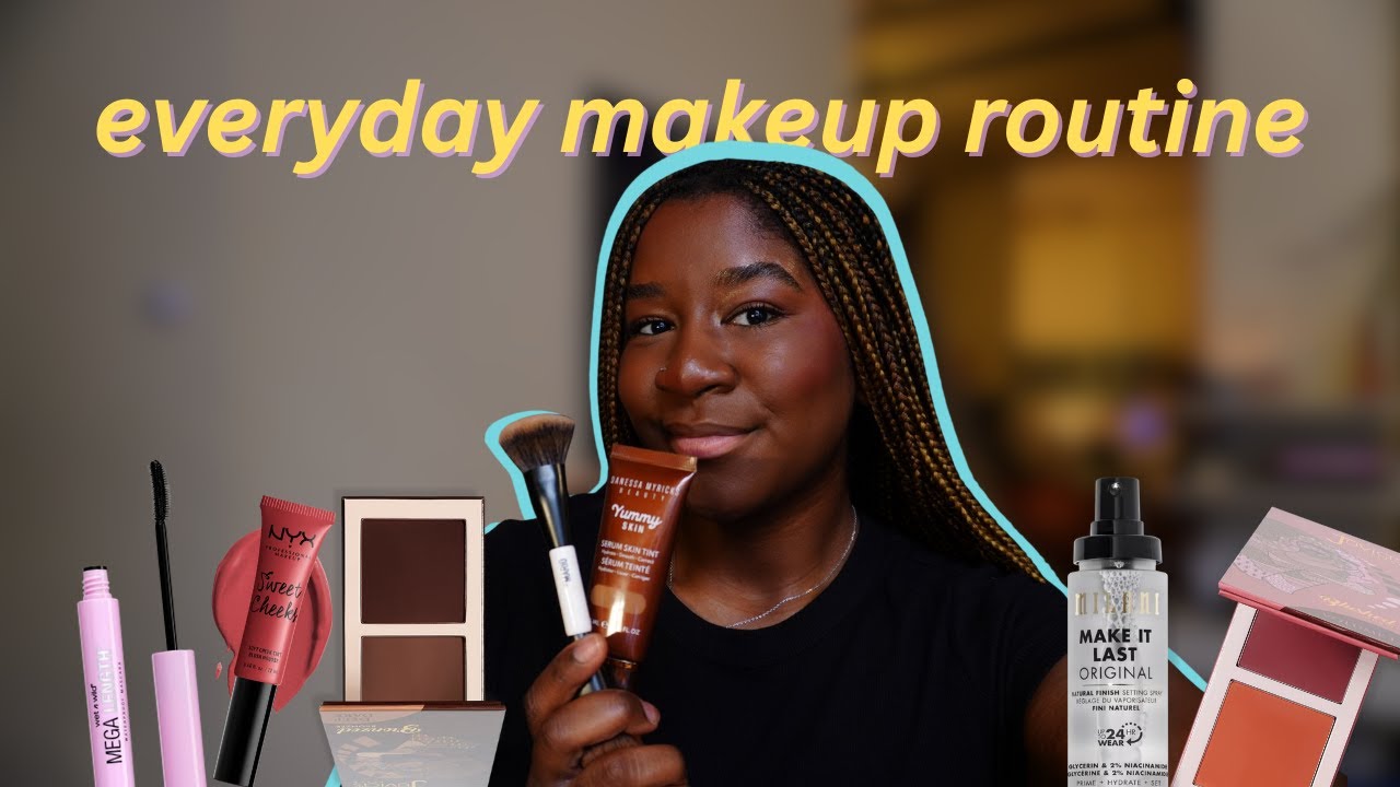 a very honest everyday makeup routine
