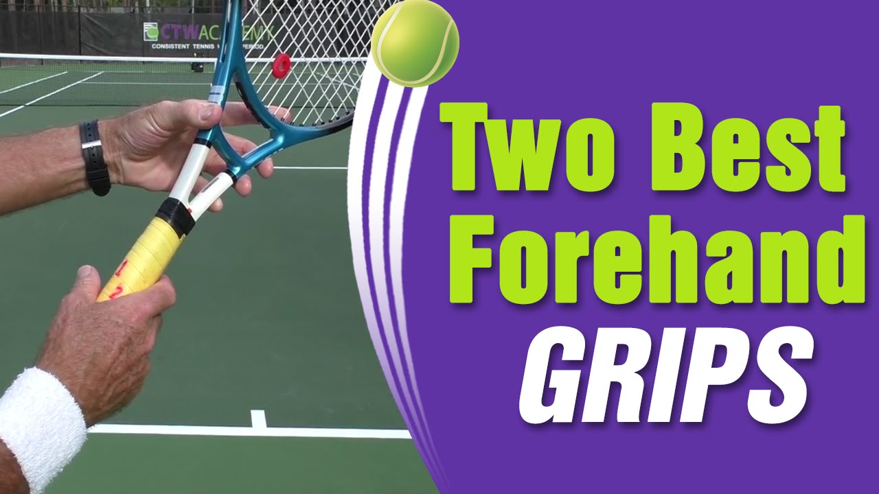 What Are The Two Best Forehand Grips To Use?
