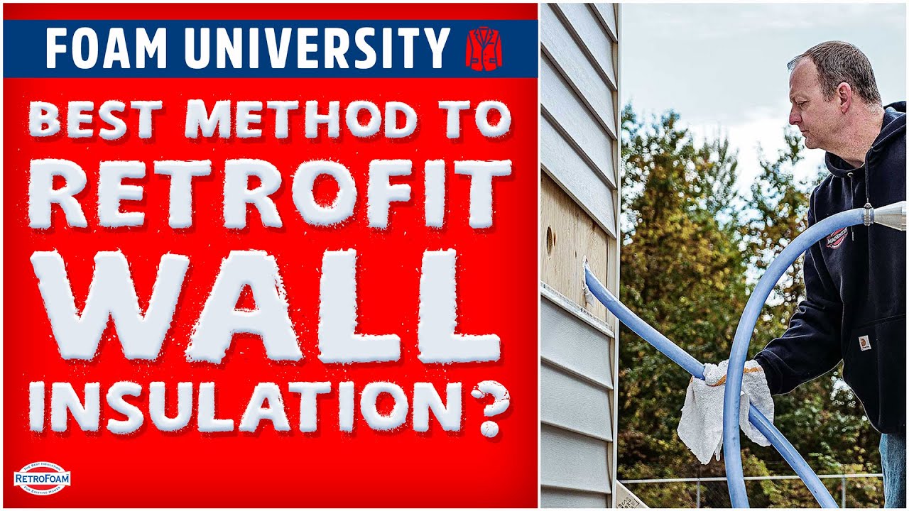 What is the Best Method to RetroFit Wall Insulation? | Foam University by RetroFoam