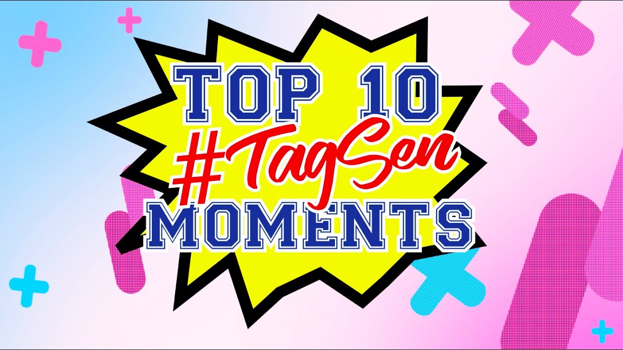Top 10 #TagSen Moments | He's Into Her