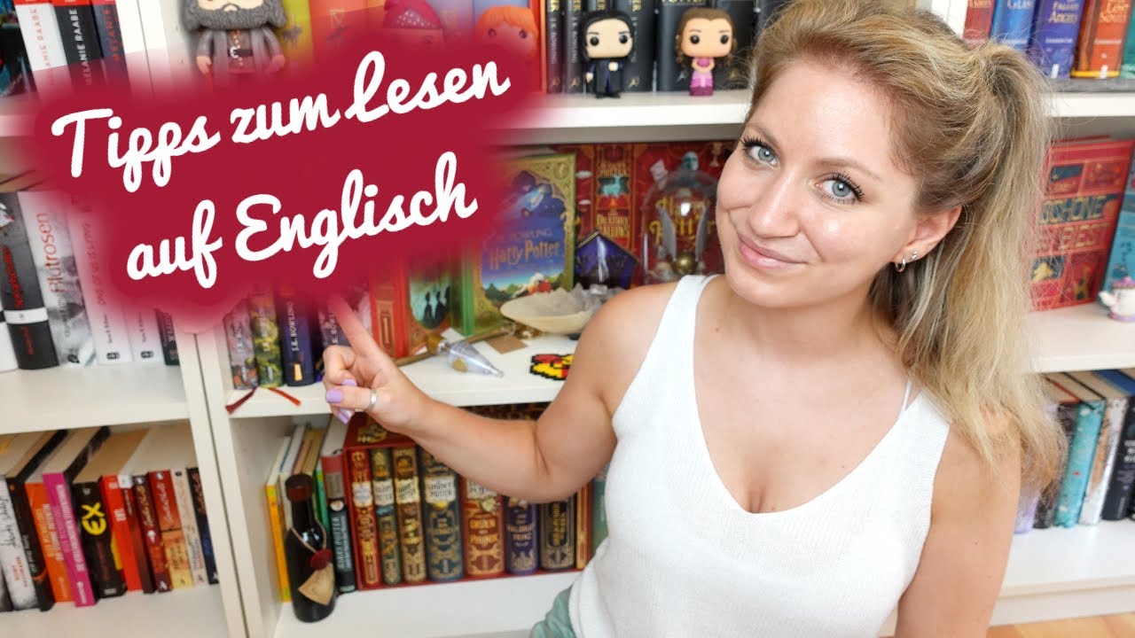 Tipps, um auf Englisch zu lesen - und konkrete Buchtipps