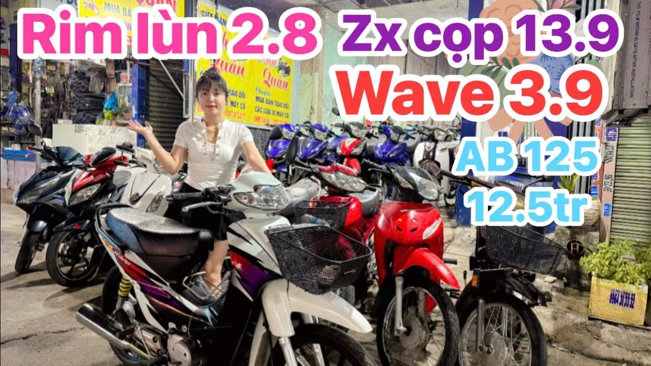 07/03 Em Hảo lên 2.8 rim lùn,Zx cọp 13.9,AB 125 rẻ 12.5, Wave 3.9, Ex150 rẻ 13.5,Jupiter thái 6.5