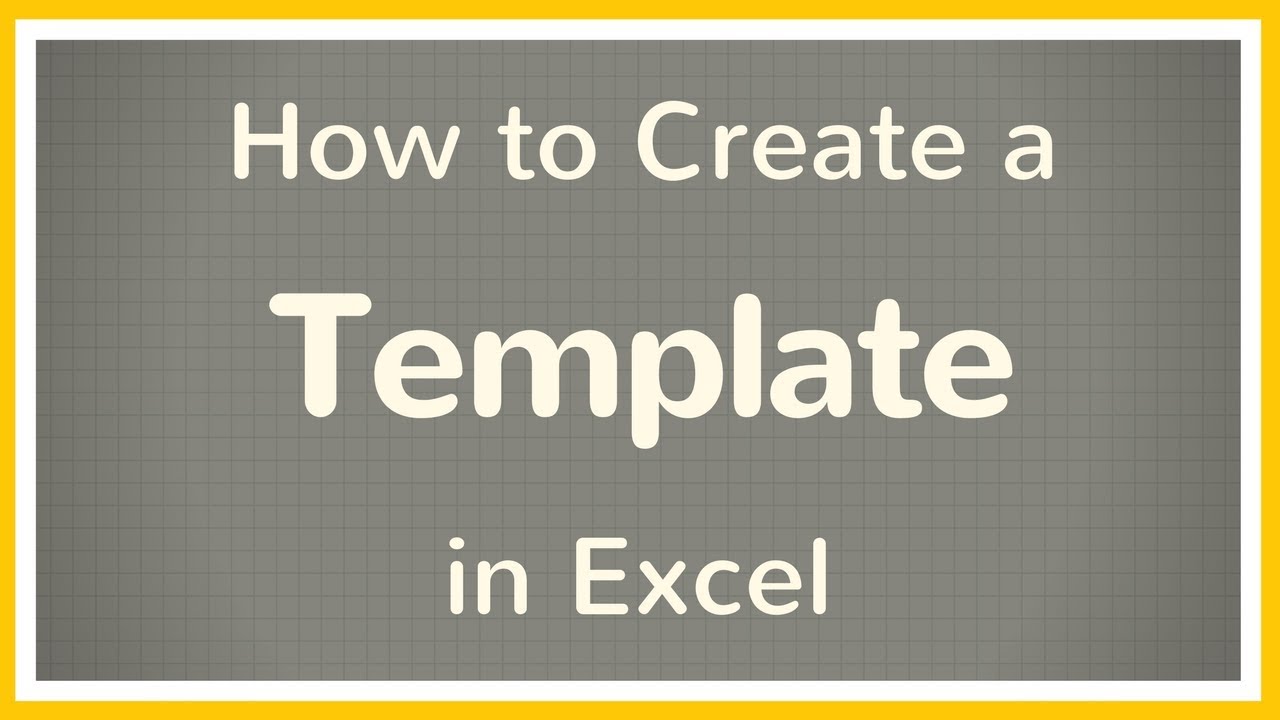 How to Create a Template in Microsoft Excel - Tutorial