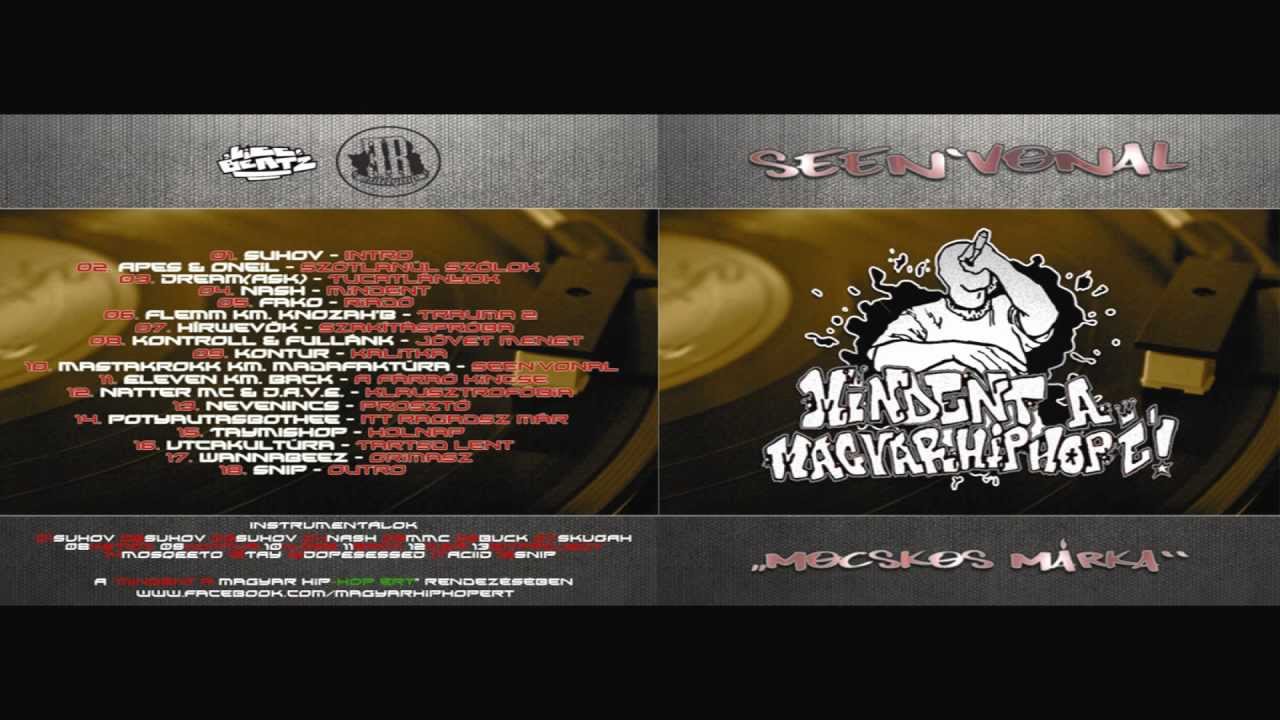 07 HÍRWEVŐK - SZAKÍTÓPRÓBA (Mindent a Magyar Hip Hop-ért - SEEN'VONAL LP)