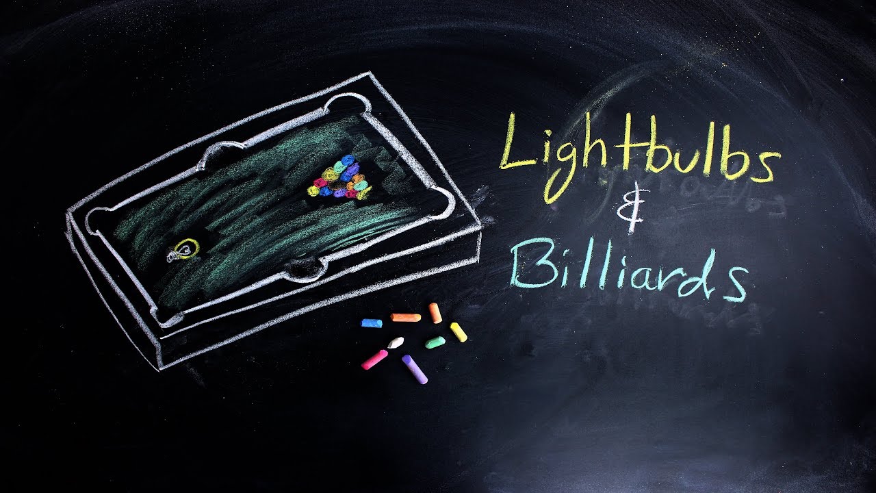 Light bulbs and Billiards | Nathan Dalaklis