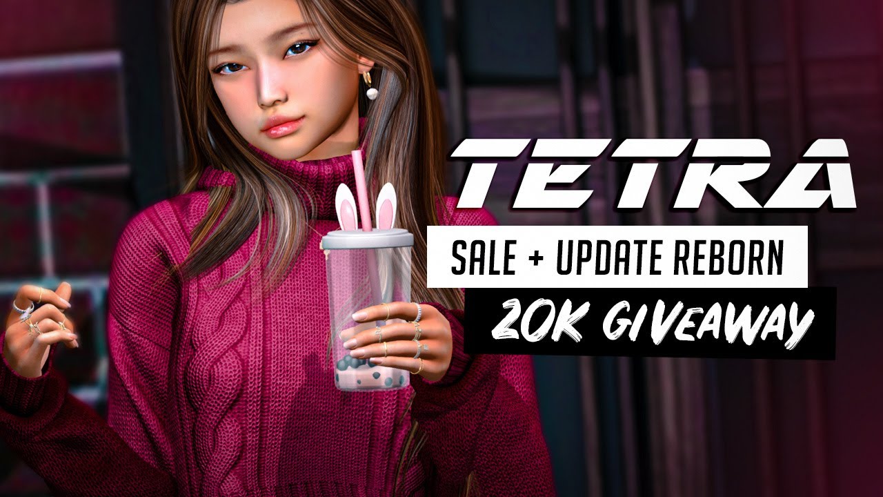 TETRA SALE -50% + Ebody Reborn Update |  20, 000L GIVEAWAY |  Group Gift Second Life &hearts;