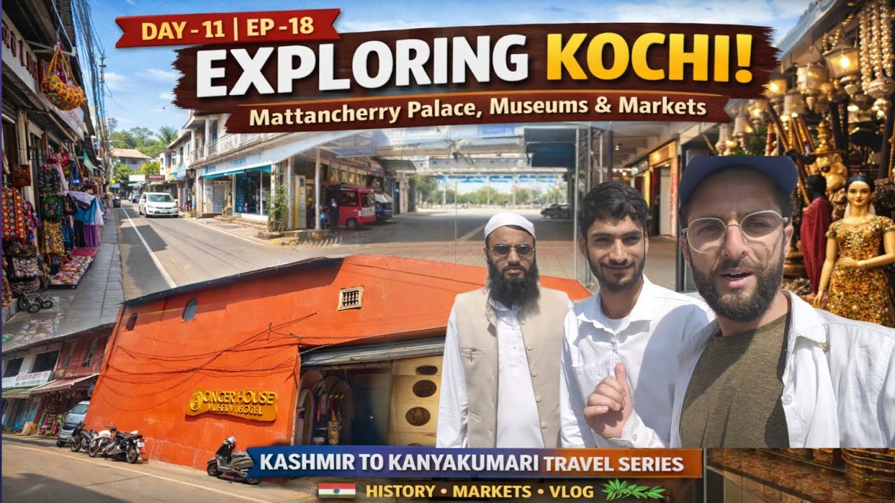 Exploring Kochi | Mattancherry Palace, Museums, Jewish Synagogue & Local Markets | Day-11 | EP-18