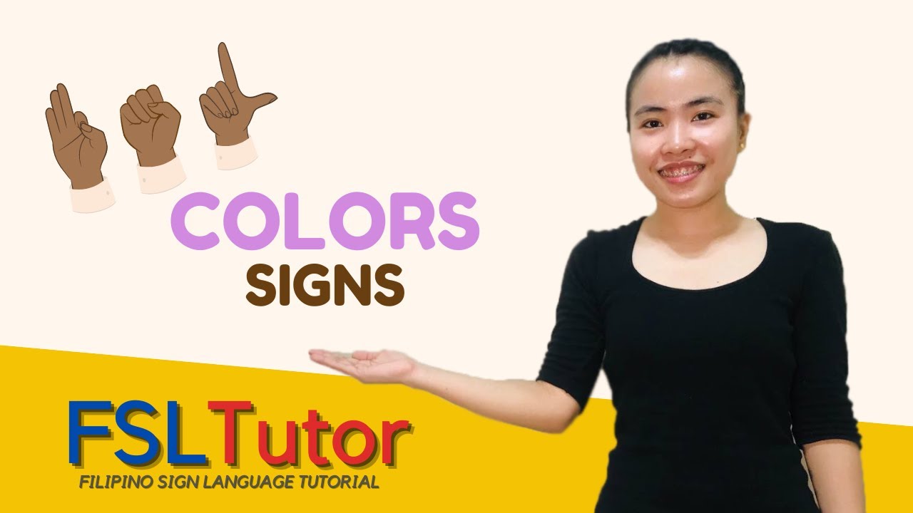 FILIPINO SIGN LANGUAGE:  COLOR SIGNS