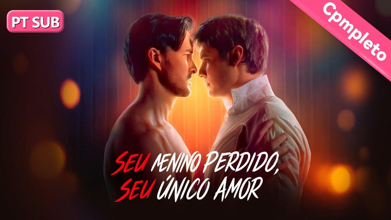 Seu menino perdido, seu único amor #BL #Boyslove #bldramaseries