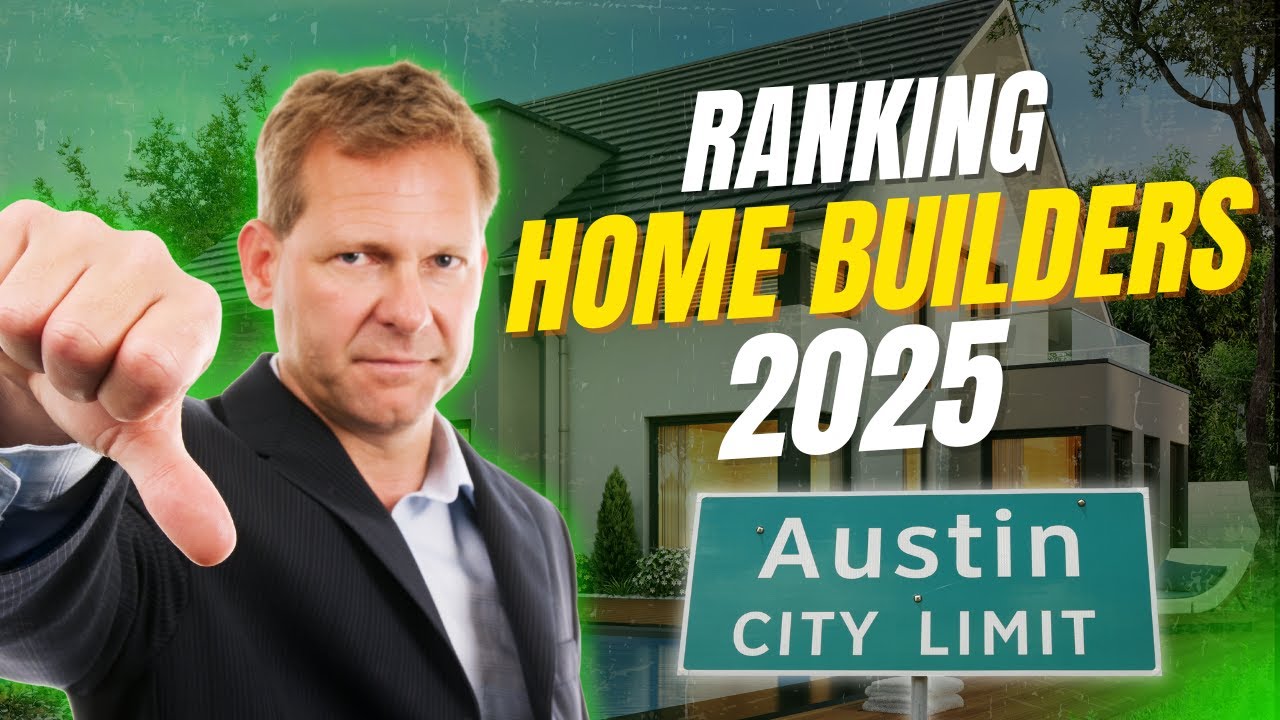 BEST & WORST Home Builders in Austin TX | 2025 Rankings You Need to See!
