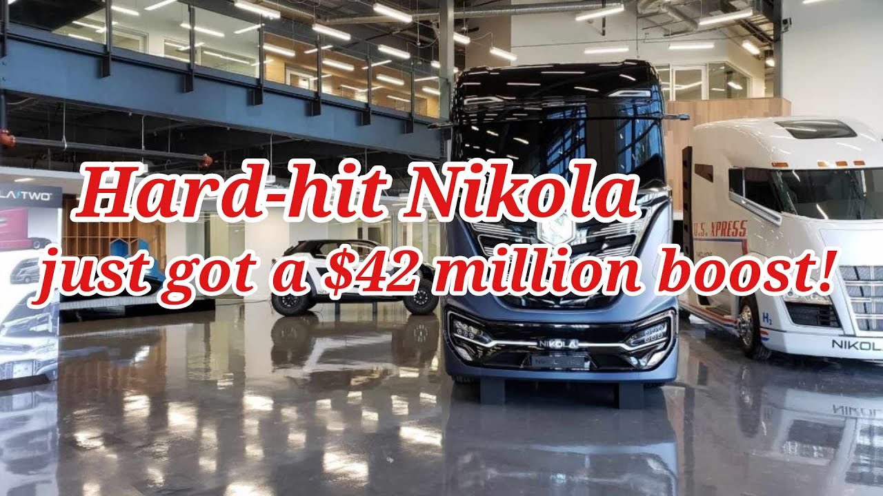 NKLA Stock: Hard-Hit Nikola Just Got a $42 Million Boost!