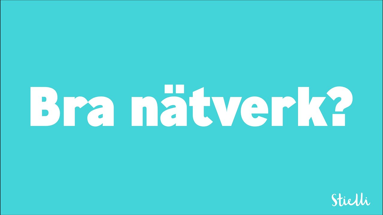 Bra nätverk?