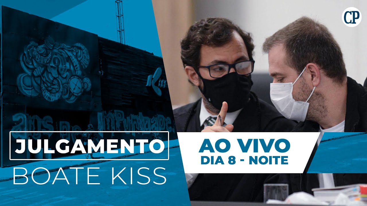 AO VIVO | Julgamento Boate Kiss: Dia 8