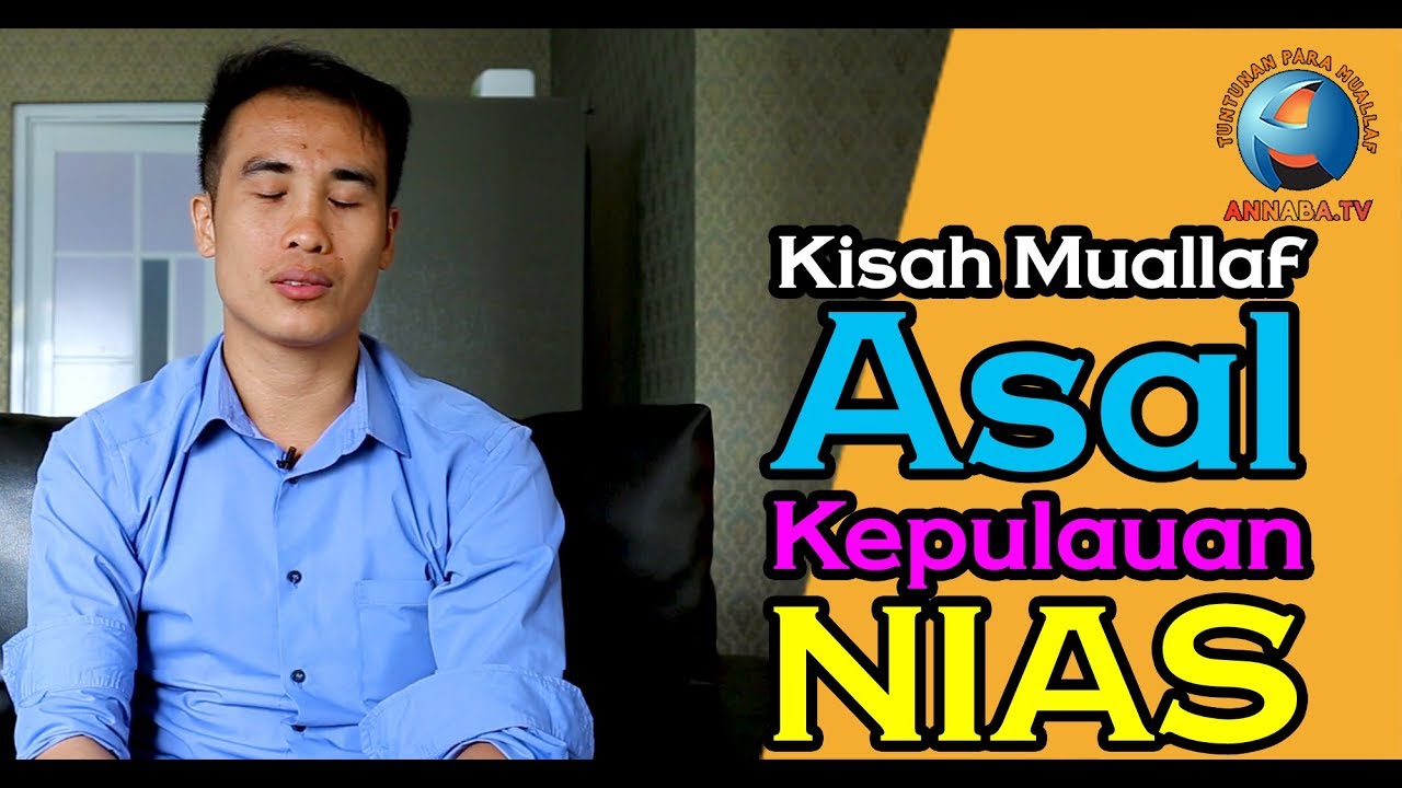 Kisah Muallaf Asal Kepulauan NIAS