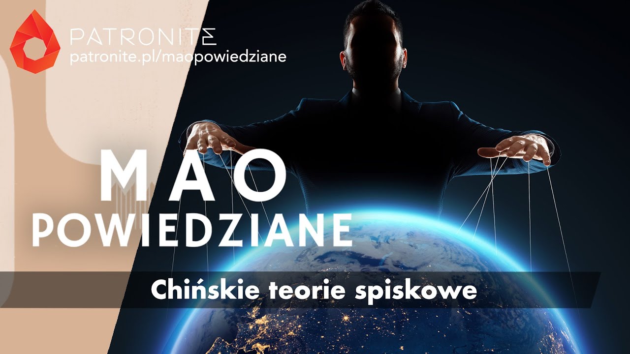 Mao Powiedziane #137 – Chińskie teorie spiskowe