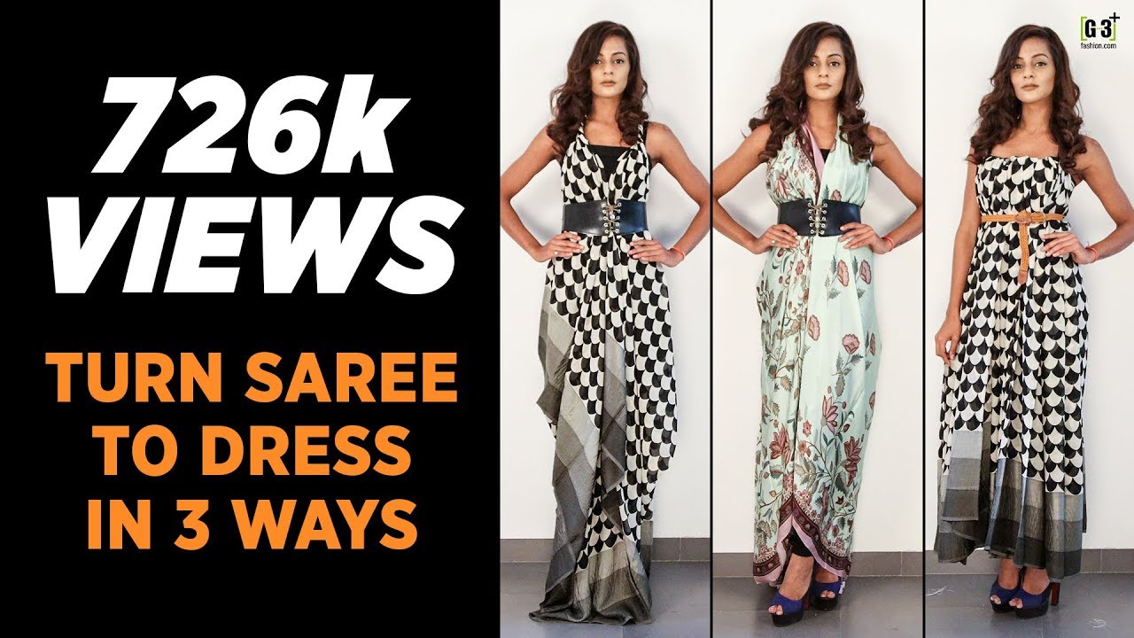 3 Ways To Turn Your Saree to a Dress - Saree Draping Styles