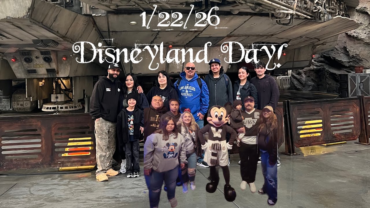 (10) 1/23/26 Disneyland Day w/ Family’s … 