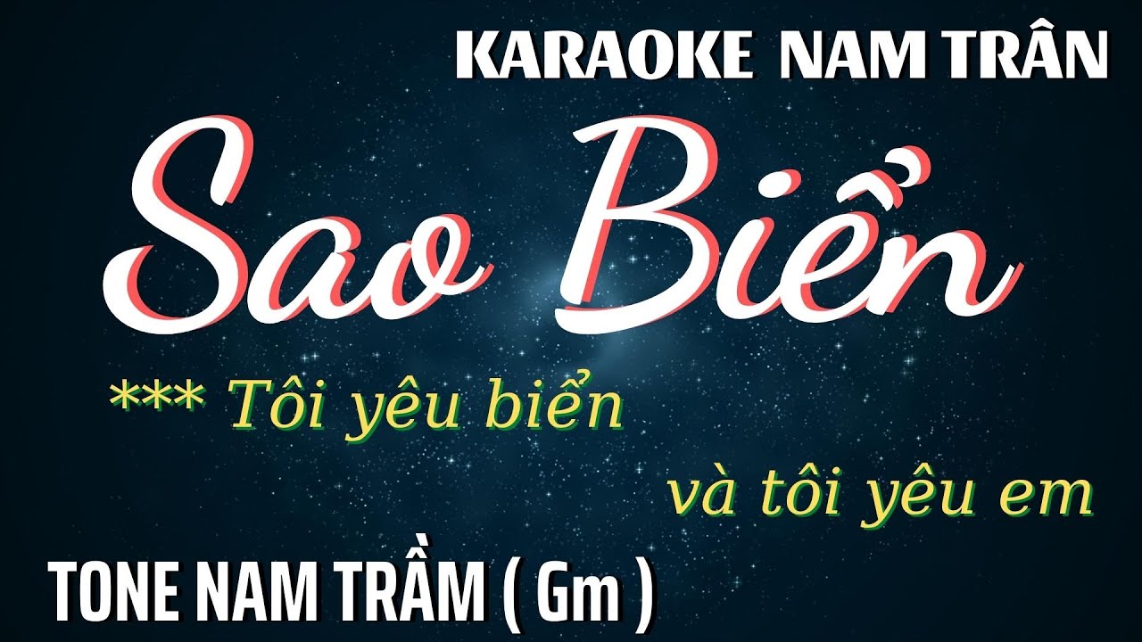 Karaoke Sao Biển Tone Nam | Nam Trầm |  Nam Tr&acirc;n