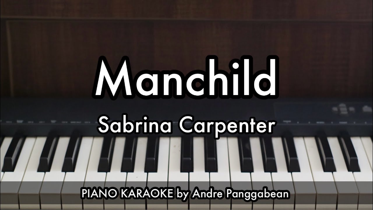 Manchild - Sabrina Carpenter | Piano Karaoke by Andre Panggabean