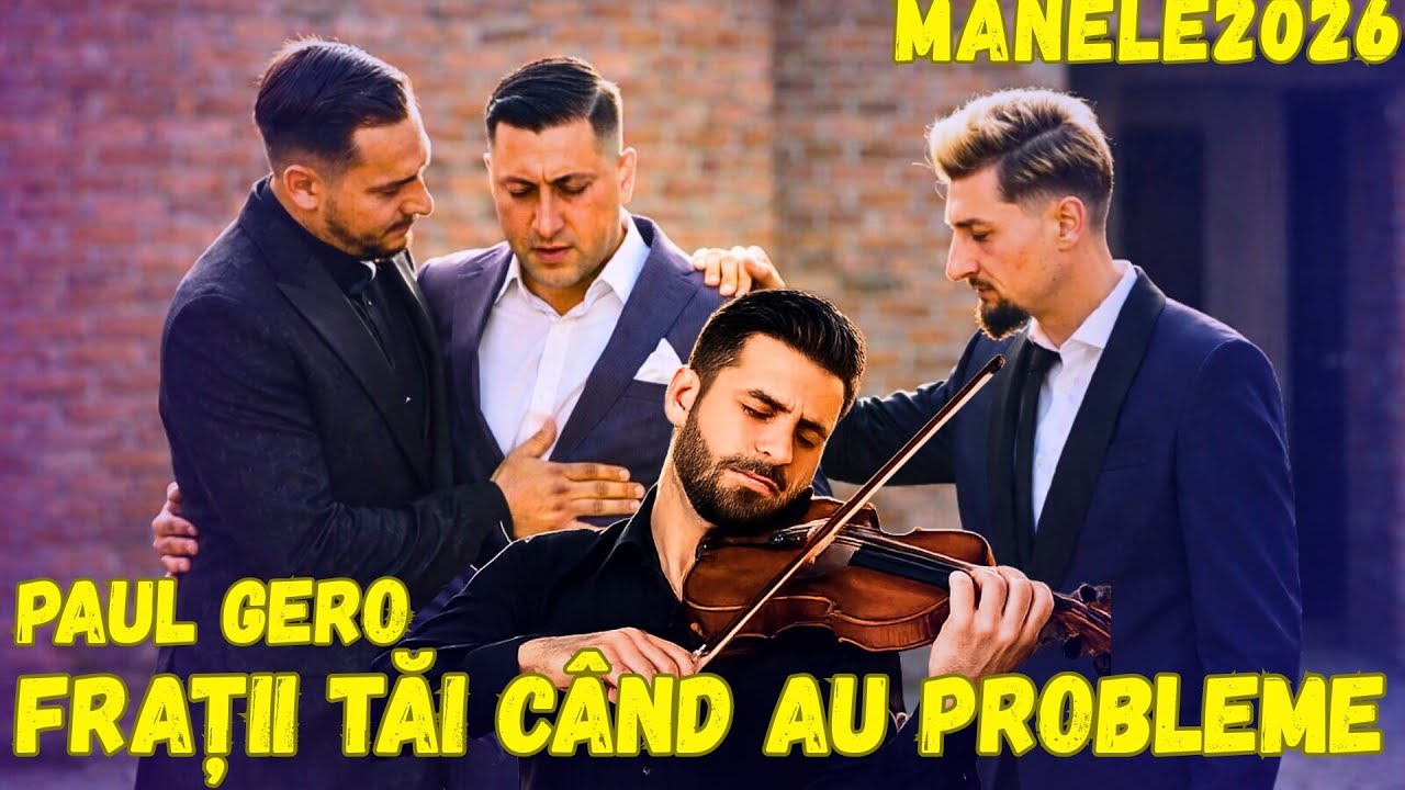 Paul Gero - Fratii tai cand au probleme (Video Oficial) Manele 2026