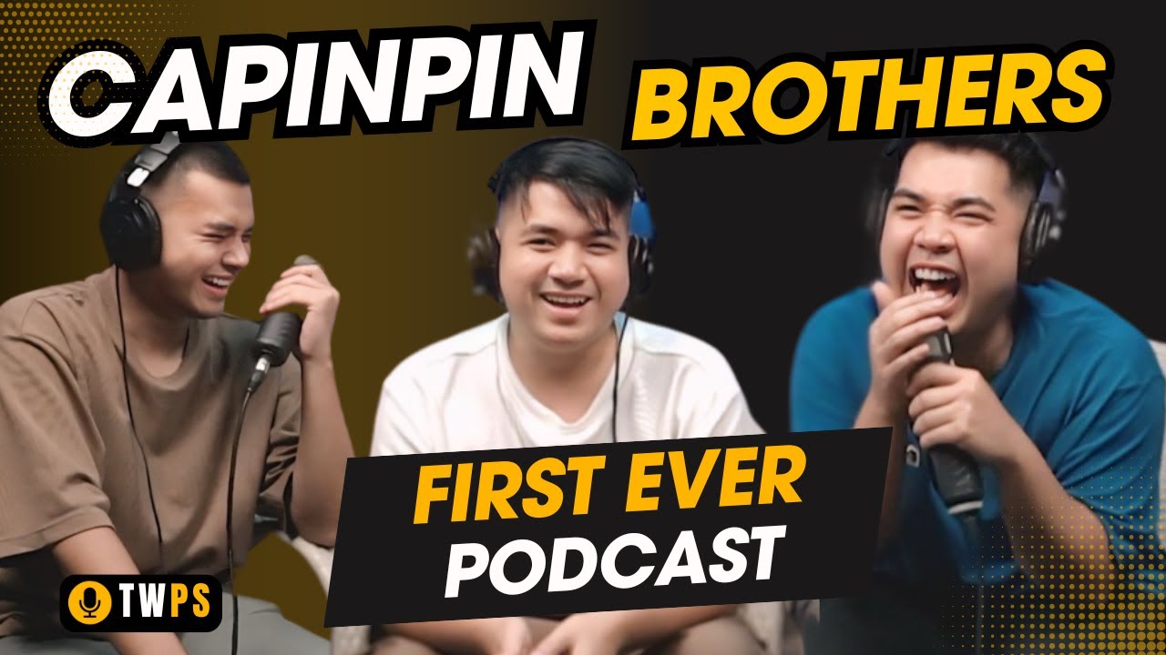 Capinpin Brothers First Ever Podcast Interview @SerGeybin  | TWPS EPISODE 11