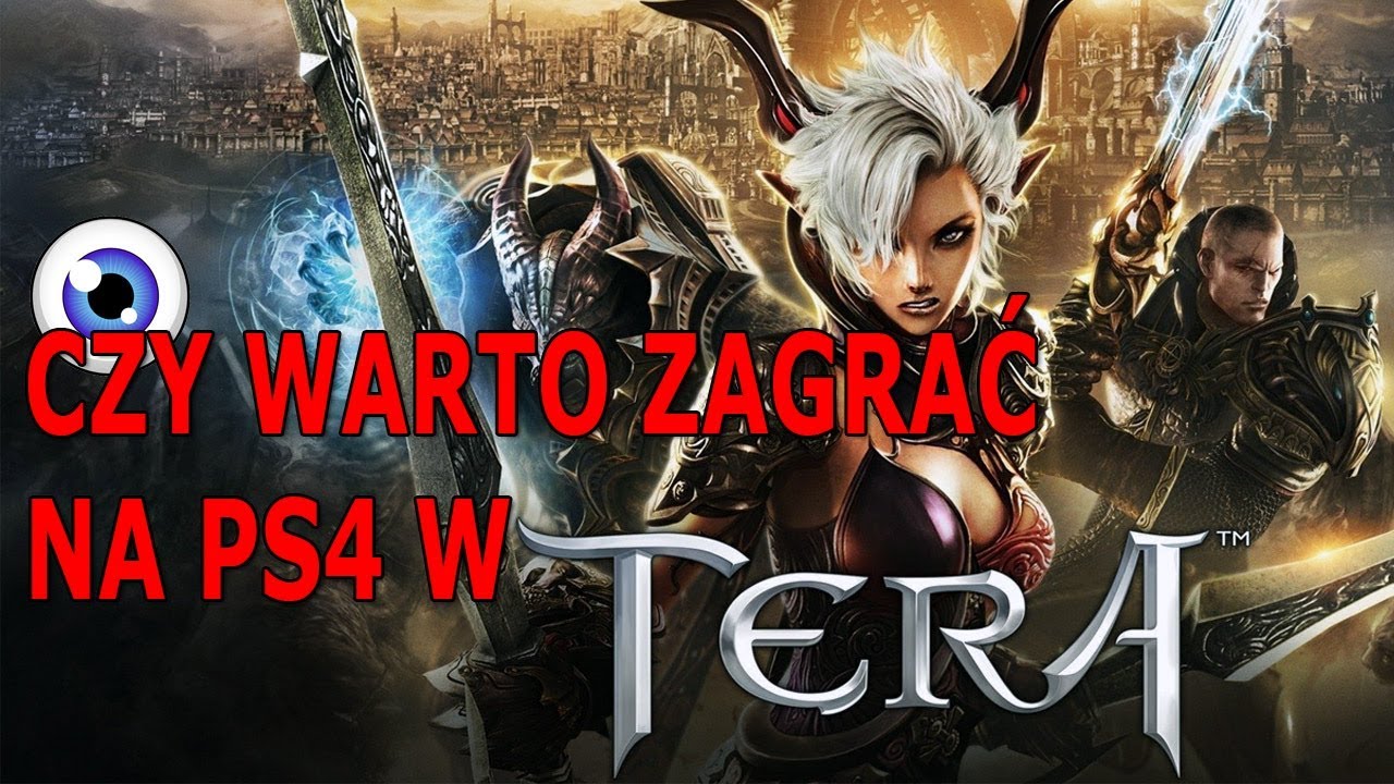 TERA Online PS4 - świetny MMORPG wreszcie na konsolach