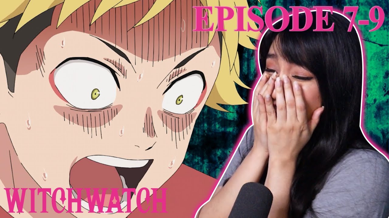 i'm laughing and crying!!! | WITCH WATCH Episode 7,8,9 Reaction