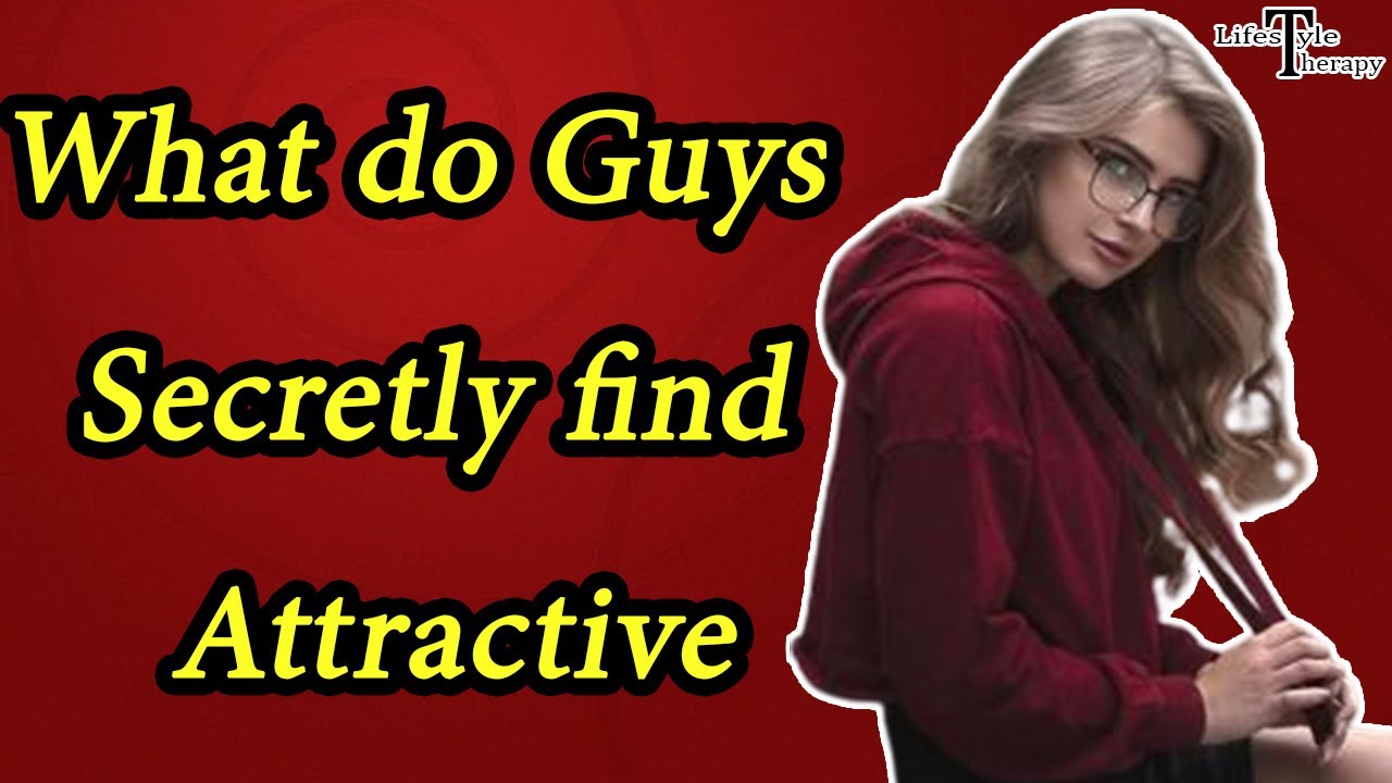 26 Irresistibly Sexy Habits Women Have That Drive Men Wild