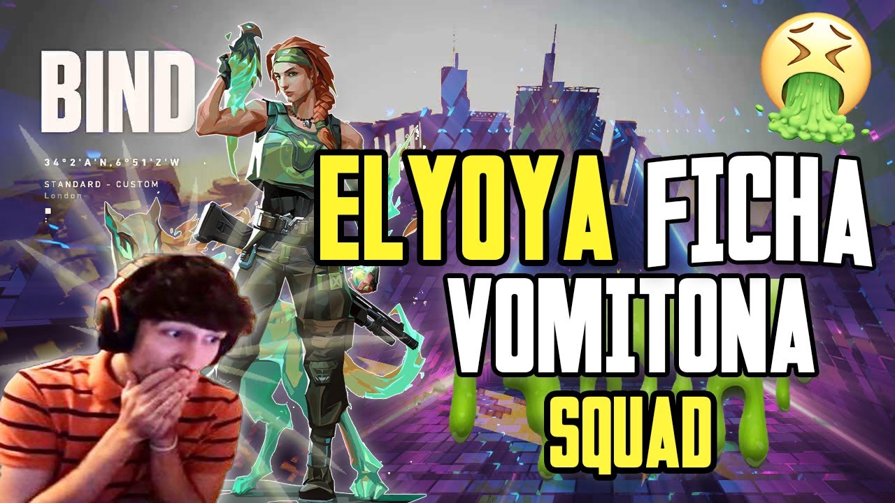 ELYOYA FICHA POR LA 🤮 VOMITONA SQUAD 🤮 | b0rjacs