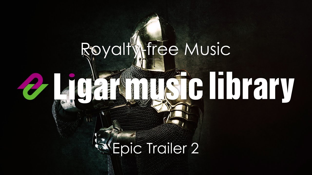 Ligar Music Library : Epic Trailer 2