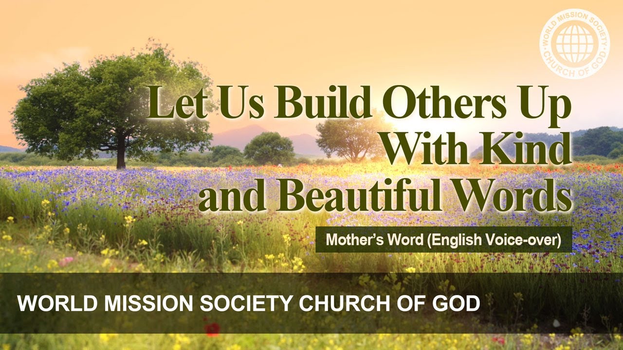 Let Us Build Others Up With Kind and Beautiful Words | God the Mother