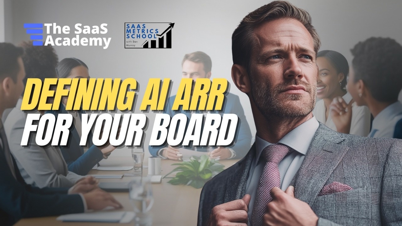 Defining AI ARR to Your Board and Investors | SaaS Metrics School | AI