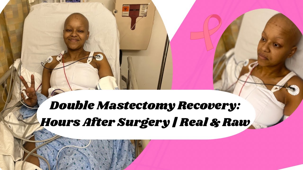 Double Mastectomy Recovery: Hours After Surgery | Real & Raw| TNBC survivor
