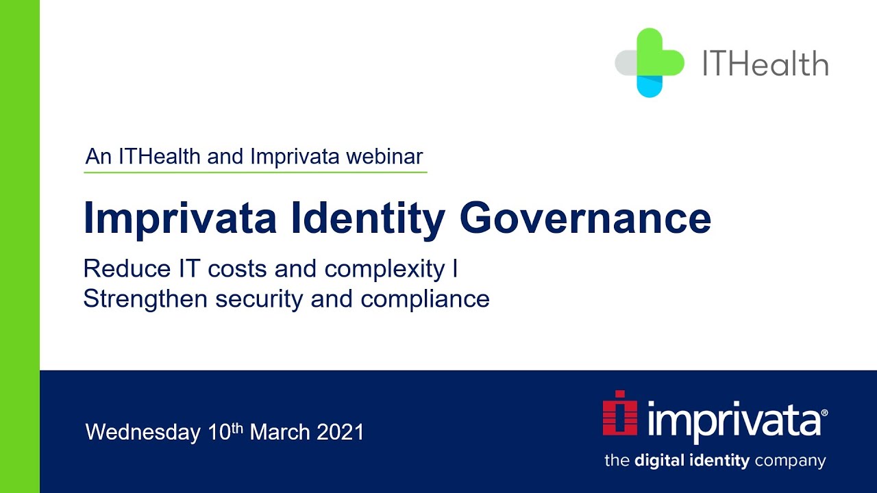 Imprivata Identity Governance - Reduce IT costs and complexity l Strengthen security and compliance
